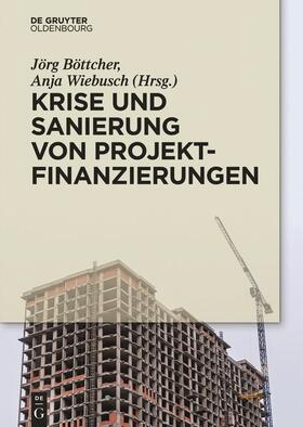 Krise und Sanierung von Projektfinanzierungen