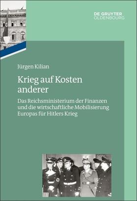 Das Reichsfinanzministerium im Nationalsozialismus. Krieg auf Kosten anderer