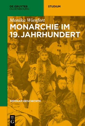 Seminar Geschichte, Monarchie im 19. Jahrhundert