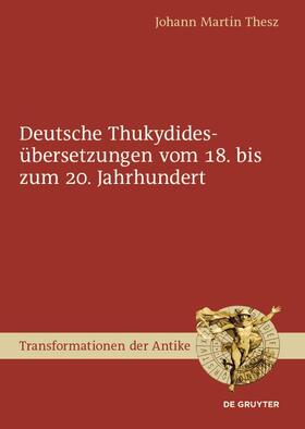 Deutsche Thukydidesübersetzungen vom 18. bis zum 20. Jahrhundert