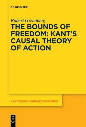 The Bounds of Freedom: Kant¿s Causal Theory of Action