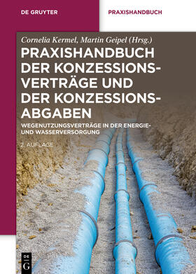 Praxishandbuch der Konzessionsverträge und der Konzessionsabgaben