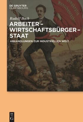 Arbeiter - Wirtschaftsbürger - Staat