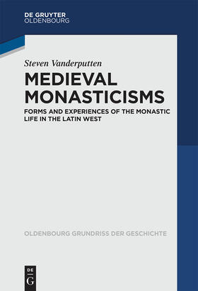 Vanderputten, S: Medieval Monasticisms