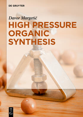 High Pressure Organic Synthesis