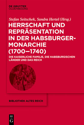 Herrschaft und Repräsentation in der Habsburgermonarchie (1700¿1740)