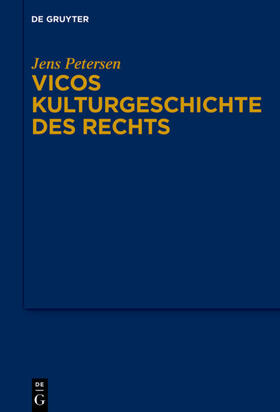 Petersen, J: Vicos Kulturgeschichte des Rechts