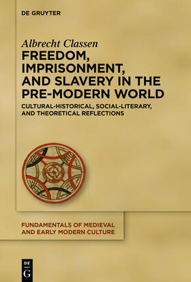 Classen, A: Freedom, Imprisonment, and Slavery in the