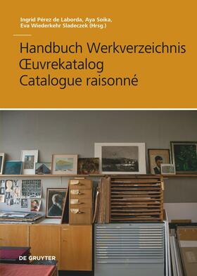 Handbuch Werkverzeichnis - OEuvrekatalog - Catalogue raisonné