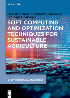 Soft Computing and Optimization Techniques for Sustainable Agriculture