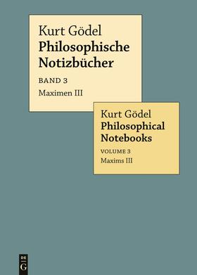 Gödel, K: Philosoph. Notizbücher/Maximen III / Maxims III