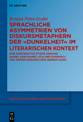 Sprachliche Asymmetrien von Diskursmetaphern der Dunkelheit im literarischen Kontext