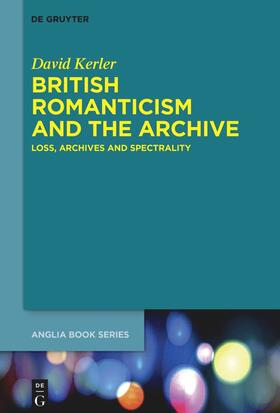 British Romanticism and the Archive
