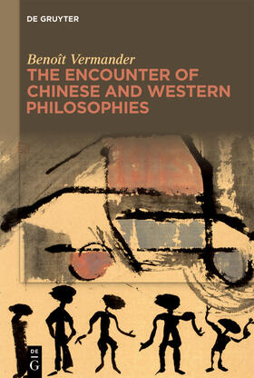 The Encounter of Chinese and Western Philosophies