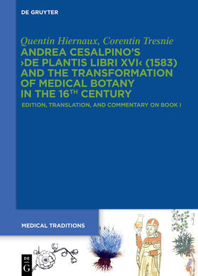 Andrea Cesalpino's ›De Plantis Libri XVI‹ (1583) and the Transformation of Medical Botany in the 16th Century