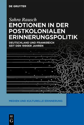 Emotionen in der postkolonialen Erinnerungspolitik