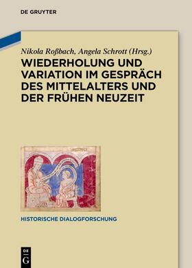 Wiederholung und Variation im Gespräch des Mittelalters und der Frühen Neuzeit