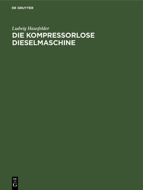 Die kompressorlose Dieselmaschine