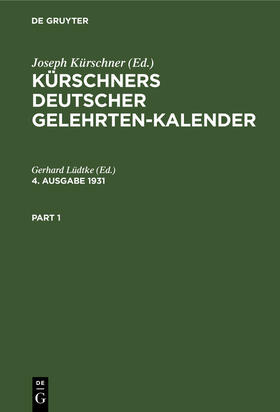 Kürschners Deutscher Gelehrten-Kalender. 4. Ausgabe 1931