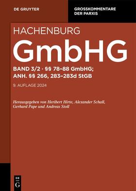 Max Hachenburg: Gesetz betreffend die Gesellschaften mit beschränkter Haftung (GmbHG) / §§ 78-88; Anh. §§ 266, 283-283d StGB
