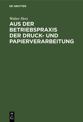 Aus der Betriebspraxis der Druck- und Papierverarbeitung