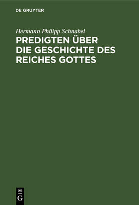 Predigten über die Geschichte des Reiches Gottes