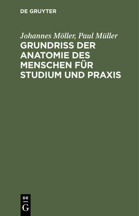 Grundriss der Anatomie des Menschen für Studium und Praxis