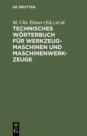 Technisches Wörterbuch für Werkzeugmaschinen und Maschinenwerkzeuge