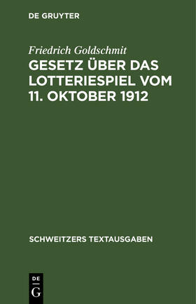 Gesetz über das Lotteriespiel vom 11. Oktober 1912