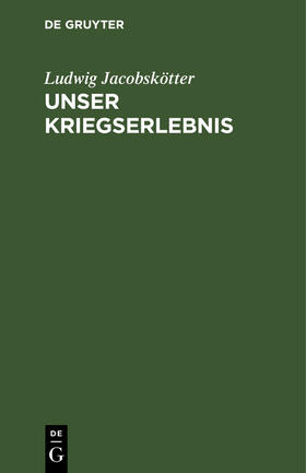 Unser Kriegserlebnis