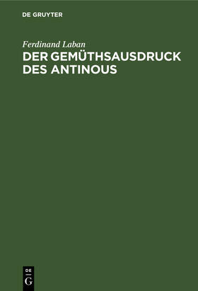 Der Gemüthsausdruck des Antinous