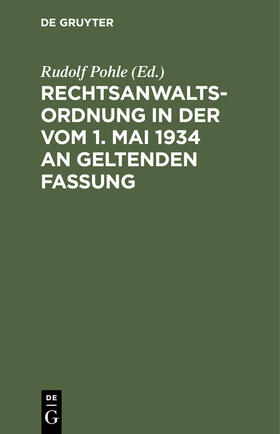 Rechtsanwaltsordnung in der vom 1. Mai 1934 an geltenden Fassung