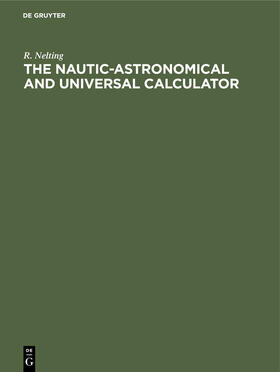 The Nautic-Astronomical and Universal Calculator