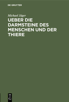 Ueber die Darmsteine des Menschen und der Thiere