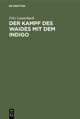 Der Kampf des Waides mit dem Indigo