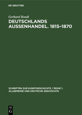 Deutschlands Aussenhandel. 1815¿1870