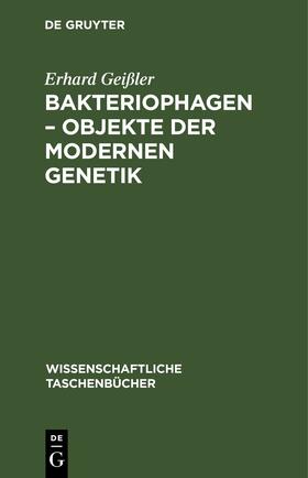 Bakteriophagen ¿ Objekte der modernen Genetik