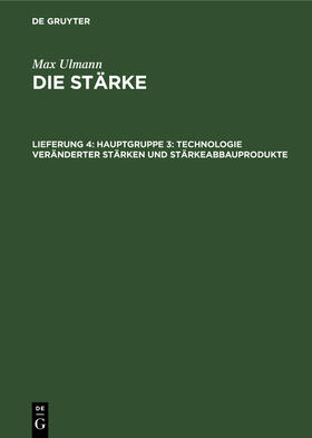 Hauptgruppe 3: Technologie veränderter Stärken und Stärkeabbauprodukte