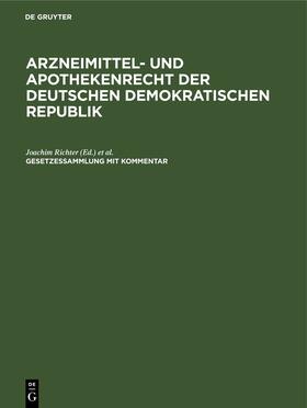 Arzneimittel- und Apothekenrecht der Deutschen Demokratischen Republik. Lieferung 1