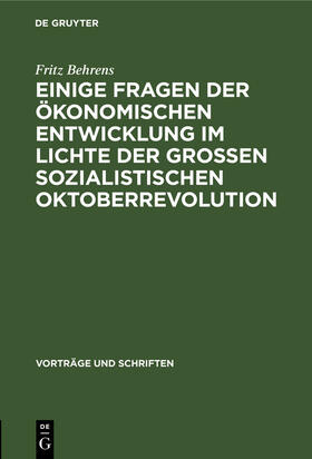 Einige Fragen der ökonomischen Entwicklung im Lichte der Grossen Sozialistischen Oktoberrevolution