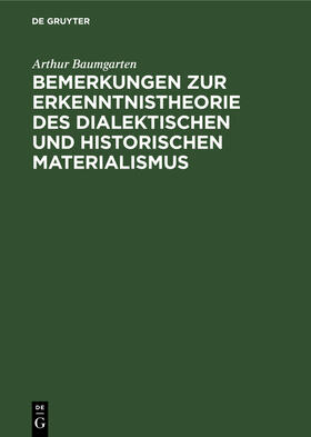 Bemerkungen zur Erkenntnistheorie des dialektischen und historischen Materialismus