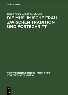 Die muslimische Frau zwischen Tradition und Fortschritt