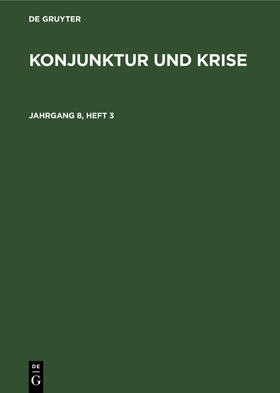 Konjunktur und Krise. Jahrgang 8, Heft 3