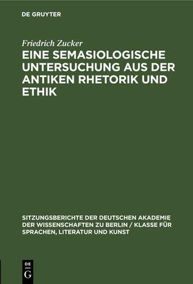 Eine semasiologische Untersuchung aus der antiken Rhetorik und Ethik