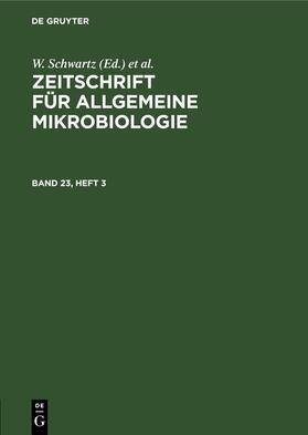 Zeitschrift für Allgemeine Mikrobiologie. Band 23, Heft 3