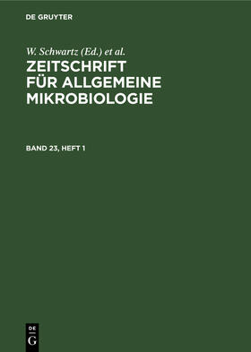 Zeitschrift für Allgemeine Mikrobiologie. Band 23, Heft 1