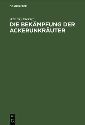 Die Bekämpfung der Ackerunkräuter