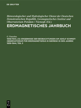 Ergebnisse der Beobachtungen am Adolf Schmidt-Observator¿um für Erdmagnetismus in Niemegk in den Jahren 1939¿1944, Teil 3
