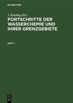 Fortschritte der Wasserchemie und ihrer Grenzgebiete. Heft 1