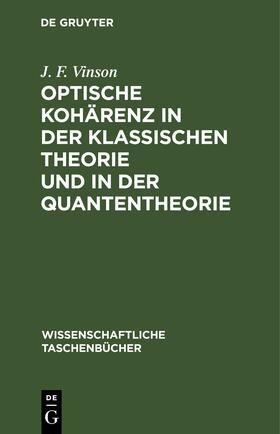 Optische Kohärenz in der klassischen Theorie und in der Quantentheorie